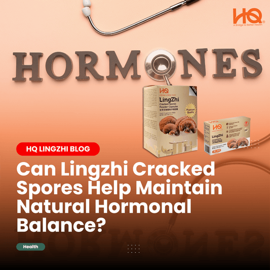 Can Lingzhi Cracked Spores Help Maintain Natural Hormonal Balance? - HQ Lingzhi Singapore
