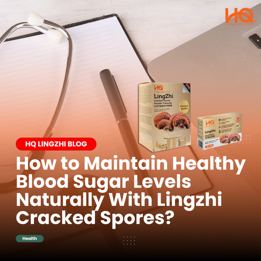 How to Maintain Healthy Blood Sugar Levels Naturally With Lingzhi Cracked Spores?