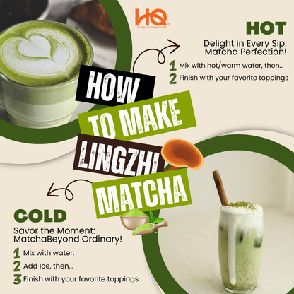HQ Lingzhi Cracked Spores Latte - Matcha Latte 灵芝抹茶拿铁